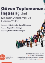 ''Güven Toplumun İnşası Eğitimi Şiddetin Anatomisi ve Çözüm Yolları''